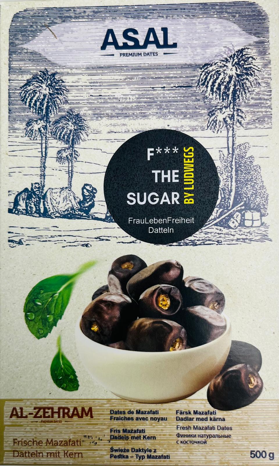 F*** THE SUGAR Mazafati Datteln – 500 g